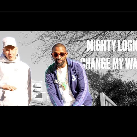 Mighty Logic - Change My Ways [VIDEO]